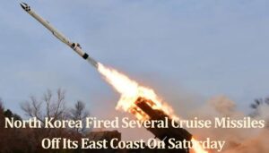 North Korea Fired Several Cruise Missiles